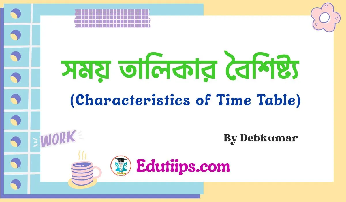 Characteristics of Time Table in School