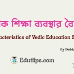 Characteristics of Vedic Education System