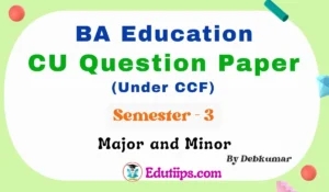 BA Education Semester 3 CU Question Papers PDF Download (CCF Major & Minor)
